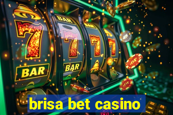 brisa bet casino